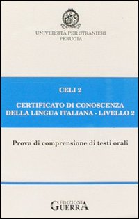 Celi 2. Certificato di conoscenza della lingua italiana. Livello 2. Audiocassetta