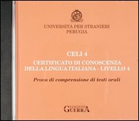 Celi 4. Certificato di conoscenza della lingua italiana. Livello 4. CD Audio