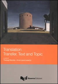 Translation: transfer, text and topic