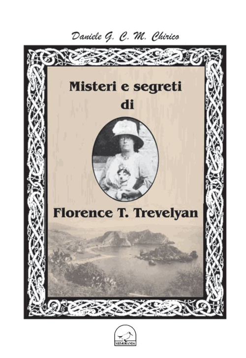 Misteri e segreti di Florence T. Trevelyan