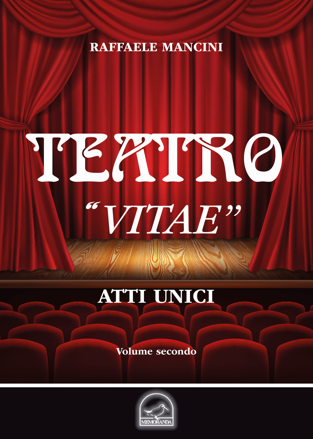 Teatro. Vol. 2: «Vitae». Atto unico