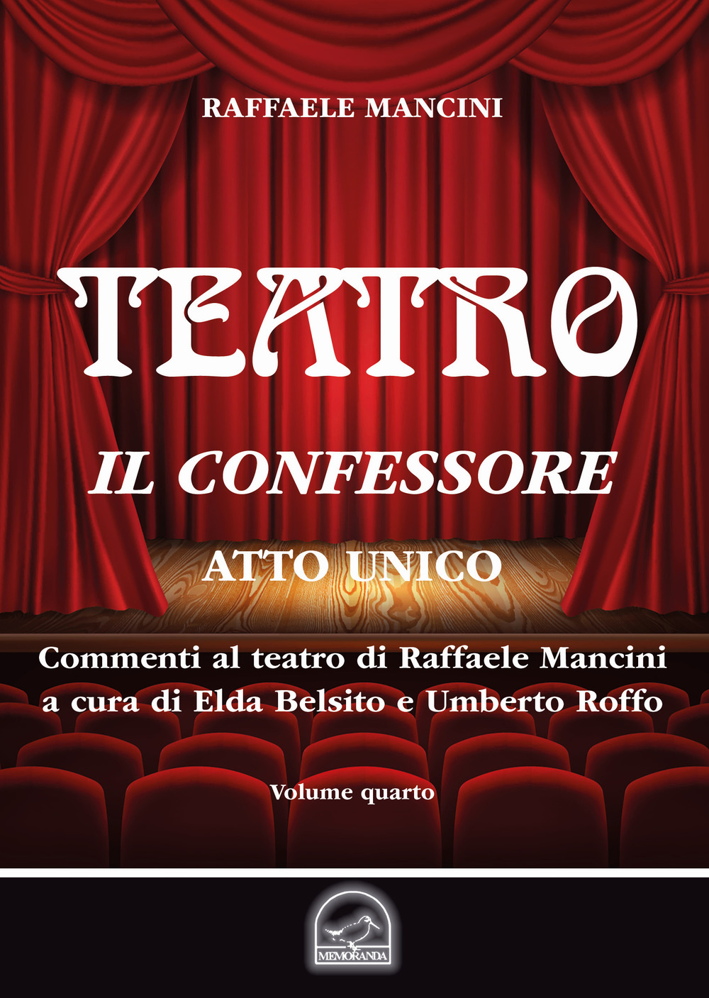 Teatro. Vol. 4: Il confessore. Atto unico