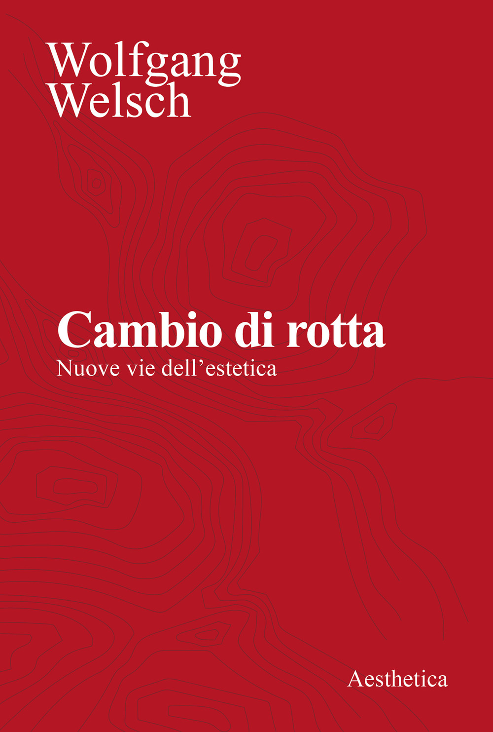 Cambio di rotta. Nuove vie dell'estetica