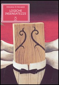 Logiche insensatezze