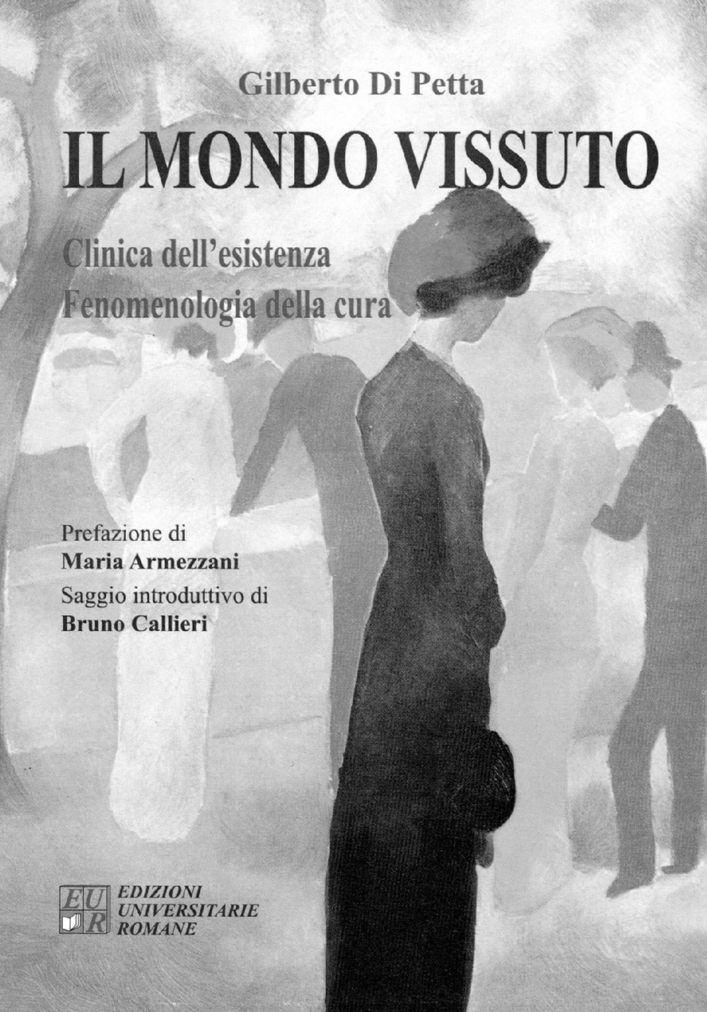Il mondo vissuto. Clinica dell'esistenza. Fenomenologia della cura