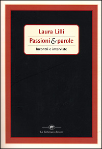 Passioni & parole. Incontri e interviste