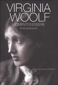 Momenti di essere. Scritti autobiografici