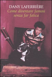 Come diventare famosi senza far fatica