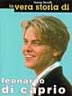La vera storia di Leonardo Di Caprio