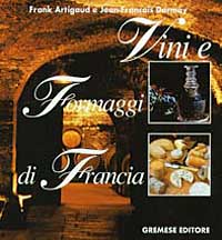 Vini e formaggi di Francia