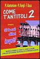 Come t'antitoli. Vol. 2
