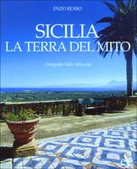 Sicilia. La terra del mito