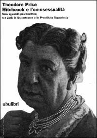 Hitchcock e l'omosessualità. Uno sguardo psicanalitico tra Jack lo Squartatore e la prostituta supertroia