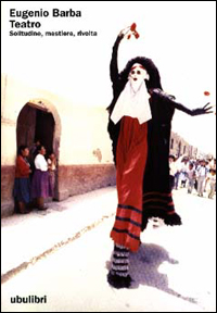 Teatro. Solitudine, mestiere, rivolta