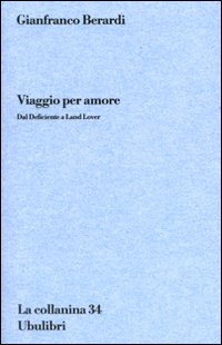 Viaggio per amore. Dal Deficiente a Land lover