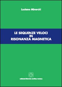 Le sequenze veloci in risonanza magnetica