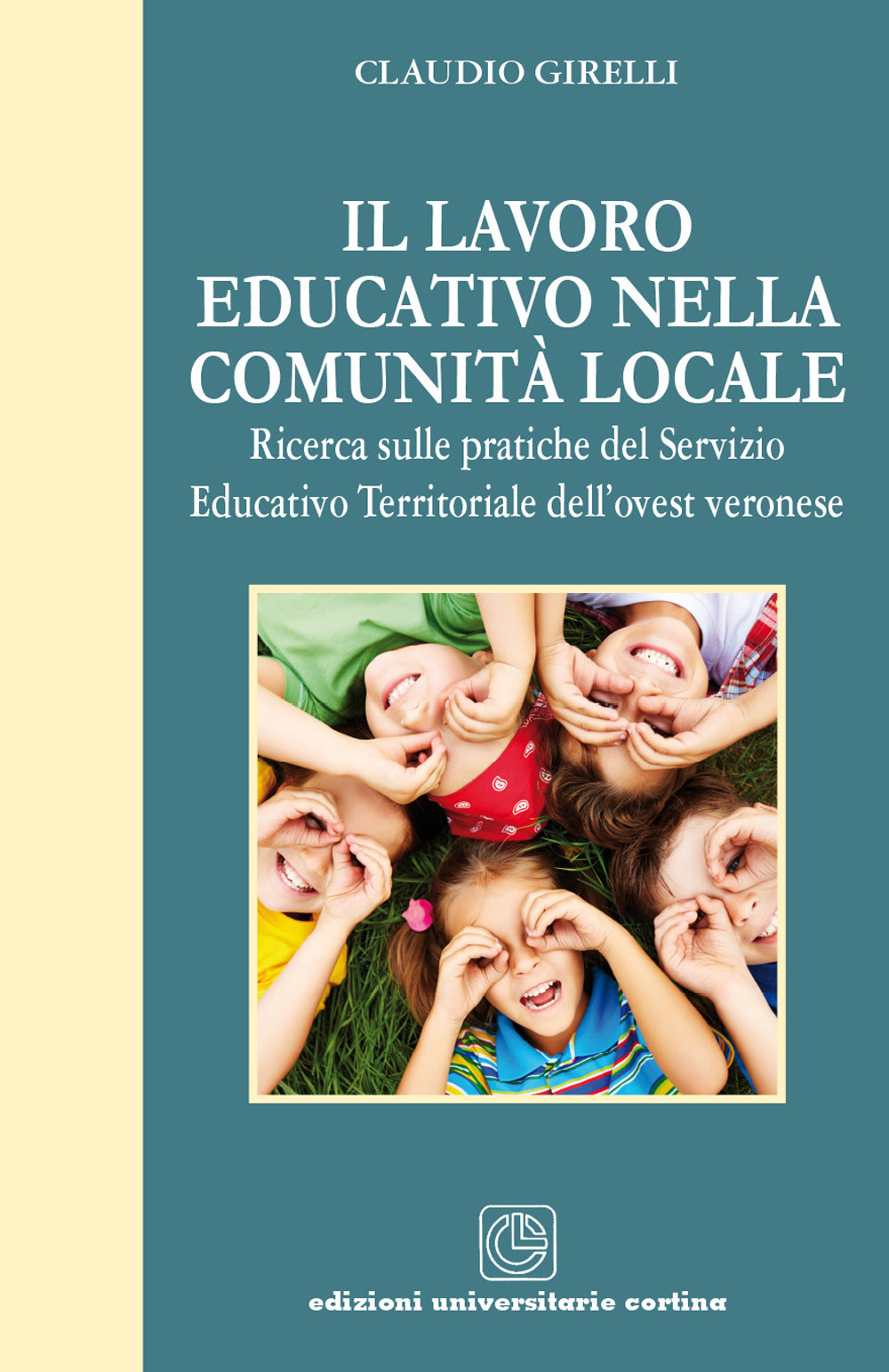 Il lavoro educativo nella comunità locale. Ricerca sulle pratiche del servizio educativo territoriale dell'ovest veronese