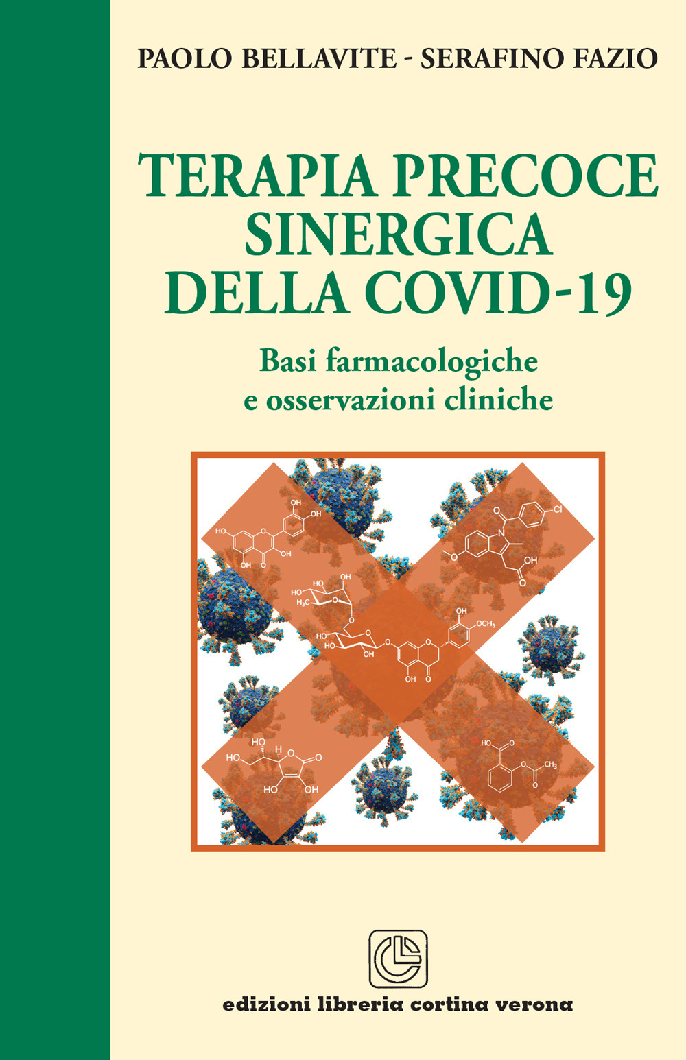 Terapia precoce sinergica della Covid-19. Basi farmacologiche e osservazioni cliniche