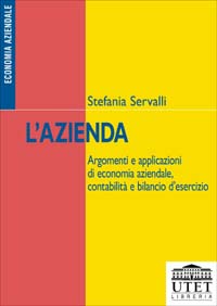 L'azienda. Argomenti e applicazioni di economia aziendale, contabilità e bilancio d'esercizio