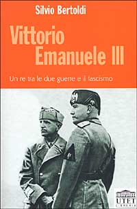 Vittorio Emanuele III. Un re tra le due guerre e il fascismo