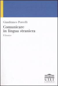 Comunicare in lingua straniera. Il lessico