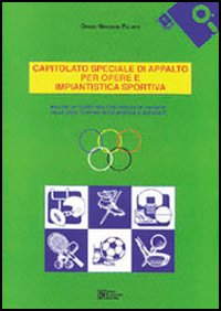 Schema di contratto. Capitolato speciale di appalto. Per opere e impiantistica sportiva