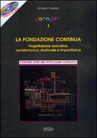 Doradus. La fondazione continua. Progettazione esecutiva, architettonica, strutturale e impiantistica. Vol. 1