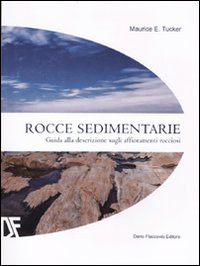 Rocce sedimentarie. Guida alla descrizione sugli affioramenti rocciosi