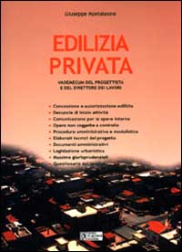 Edilizia privata. Vademecum del progettista e del direttore dei lavori