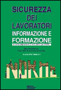 Sicurezza dei lavoratori. Informazione e formazione