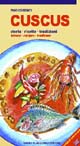 Cuscus. Storia, ricette, tradizioni