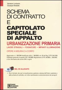 Schema di contratto e capitolato speciale di appalto urbanizzazione primaria. Lavori stradali, fognature, impianti illuminazione