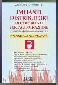 Impianti distributori di carburanti per l'autotrazione. Combustibili liquidi e gassosi (metano e gpl)