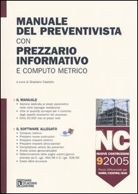 Manuale del preventivista con prezzario informativo e computo metrico. Vol. 9: NC. Nuove costruzioni