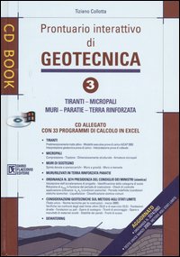 Prontuario interattivo di geotecnica. Vol. 3: Tiranti, micropali, muri, paratie, terra rinforzata