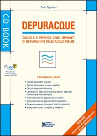 Depuracque. Calcolo e verifica degli impianti di depurazione delle acque reflue