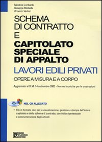 Schema di contratto e capitolato speciale di appalto. Lavori edili privati. Opera a misura e a corpo
