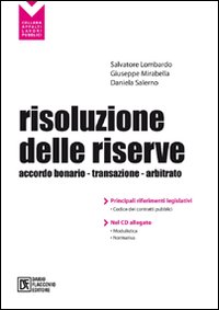 Risoluzione delle riserve. Accordo bonario. Transazione. Arbitrato