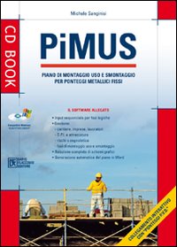 PiMUS. Software professionale. Piano di montaggio uso smontaggio ponteggi metallici fissi