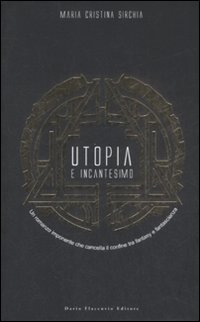 Utopia e incantesimo