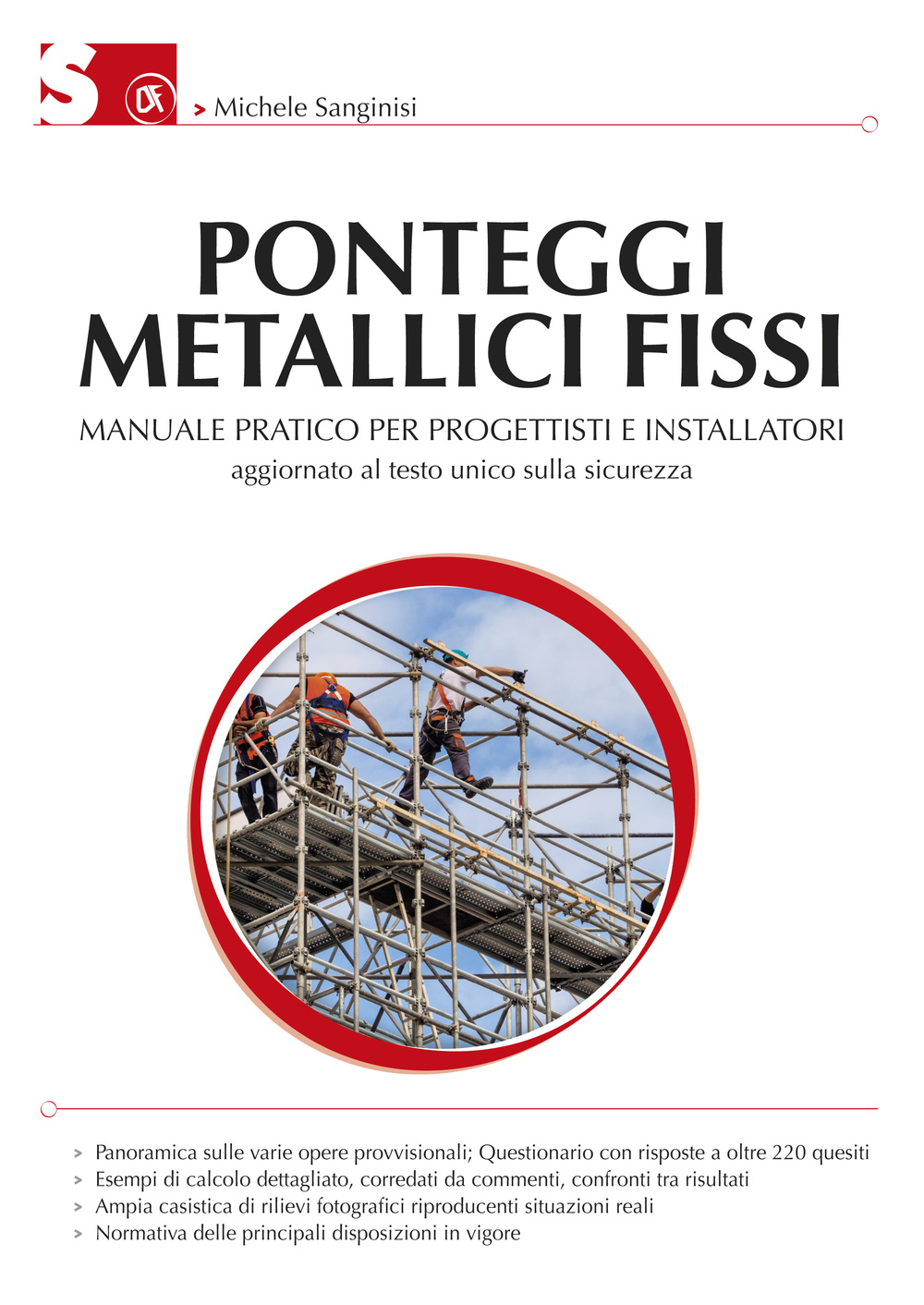 Ponteggi metallici fissi. Manuale pratico per progettisti e installatori