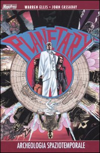 Planetary. Archeologia spaziotemporale. Vol. 4