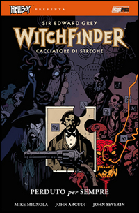 Perduto per sempre. Hellboy presenta Witchfinder. Vol. 2