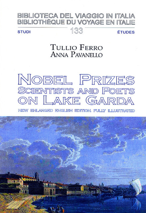 Nobel Prizes. Scientist and poets on Lake Garda