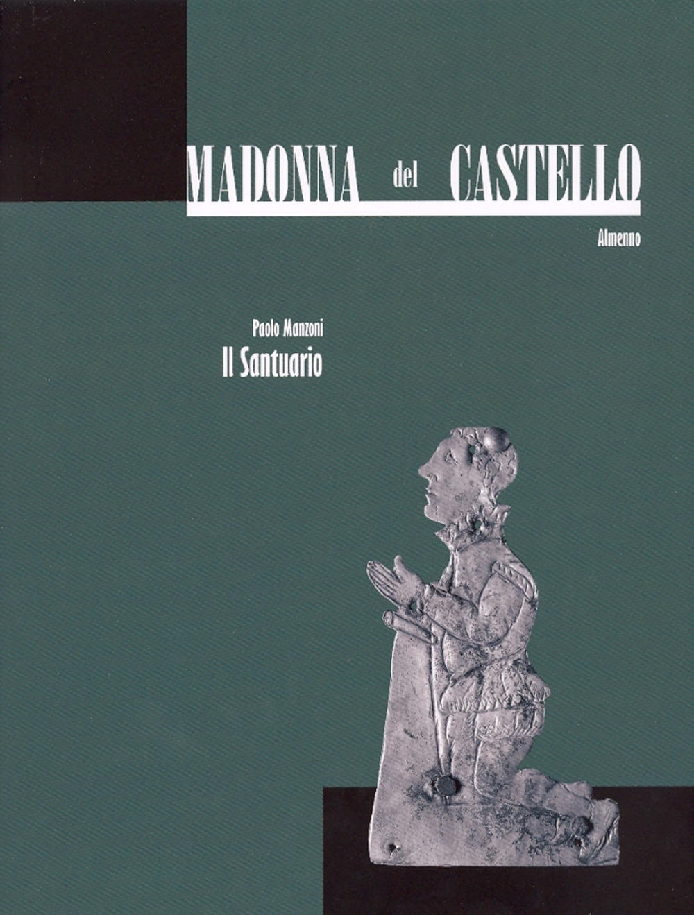 Madonna del Castello, Almenno. Vol. 2: Il santuario