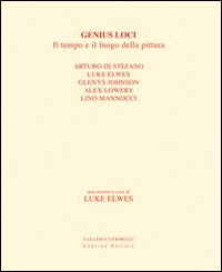 Genius loci. Il tempo e il luogo della pittura. Ediz. italiana e inglese