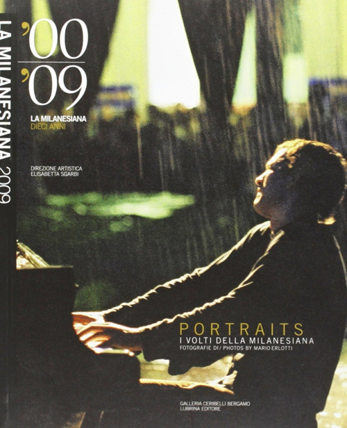 Portraits. I volti della milanesiana 2000-2009. La milanesiana dieci anni