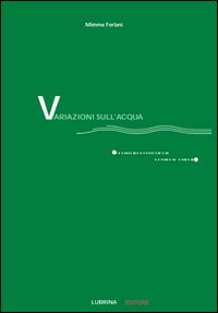 Variazioni sull'acqua (quattro conversazioni poetico-musicali)