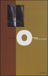 Ornica un anno torrente. Maurizio Grisa