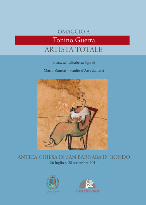 Omaggio a Tonino Guerra. Artista totale